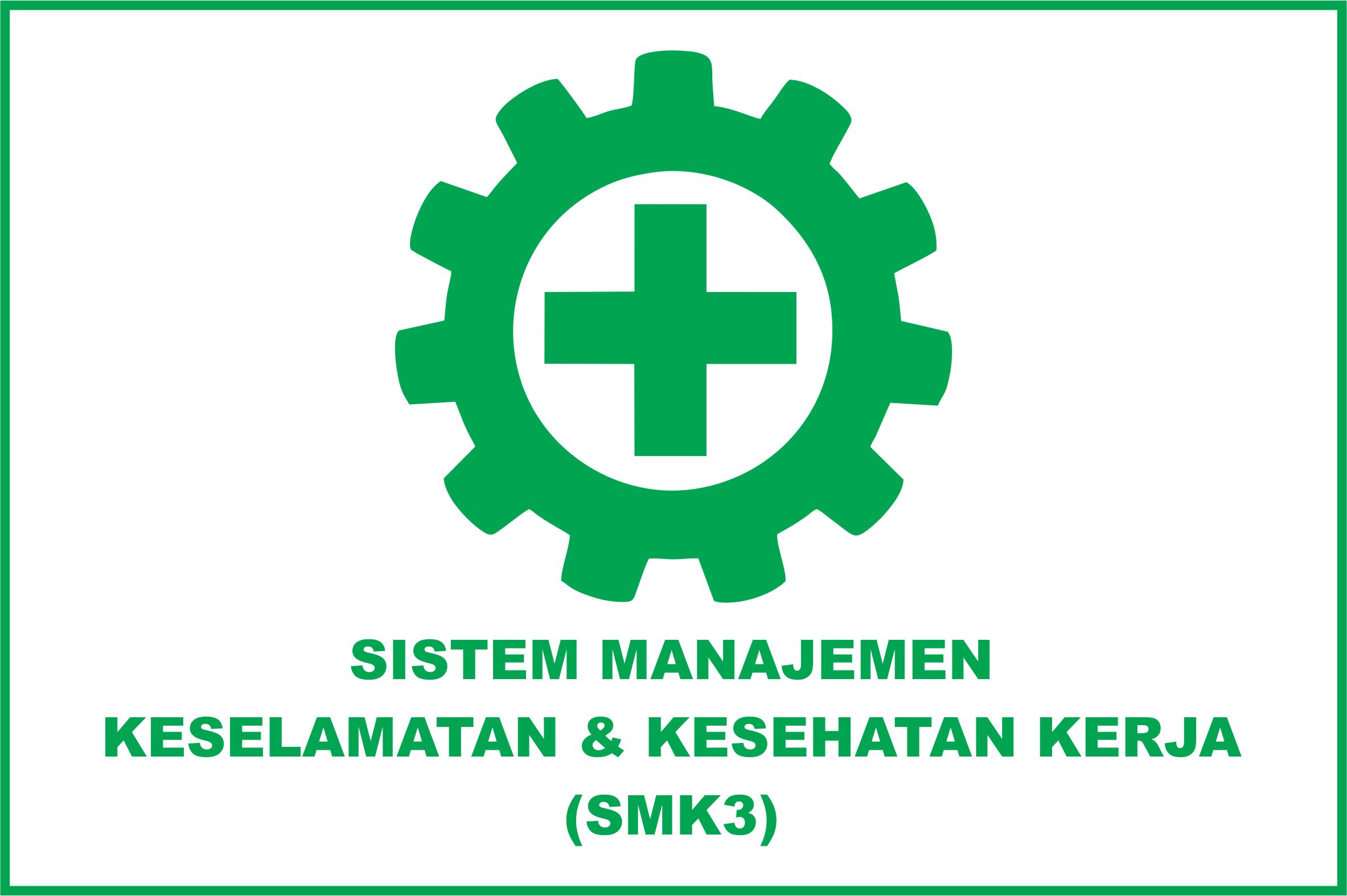 Penerapan Sistem Manajemen Kesehatan & Keselamatan Kerja (SMK3)